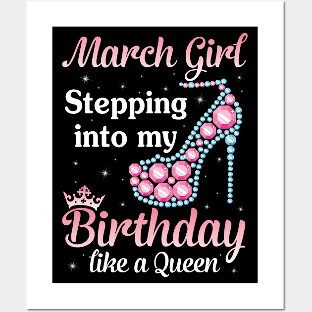 Happy Birthday To Me You Born In March Wall Art by DainaMotteut